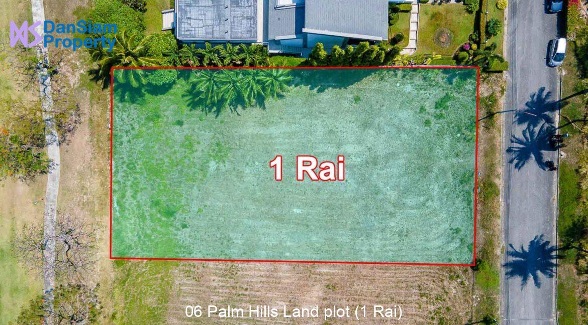06 Palm Hills Land plot (1 Rai)